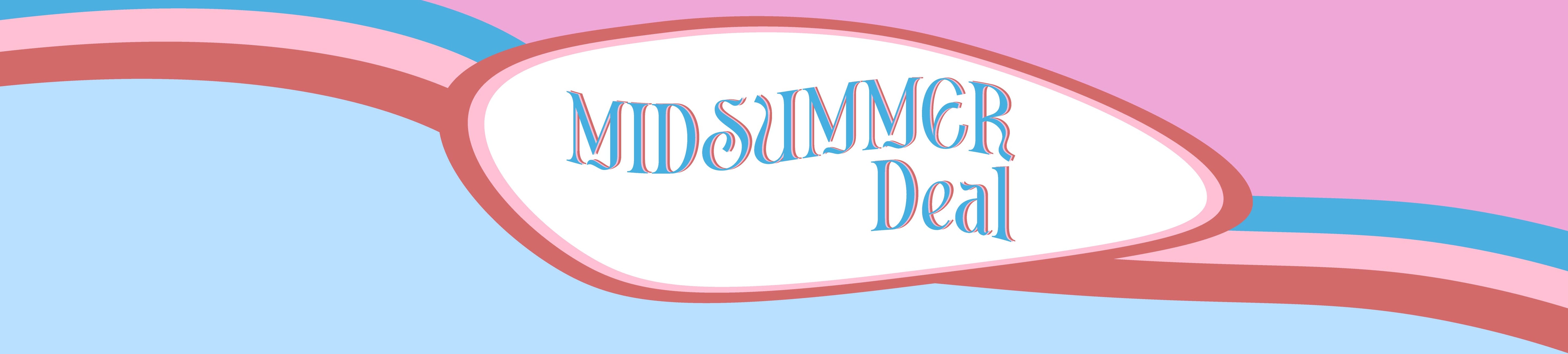 Midsummer Deal