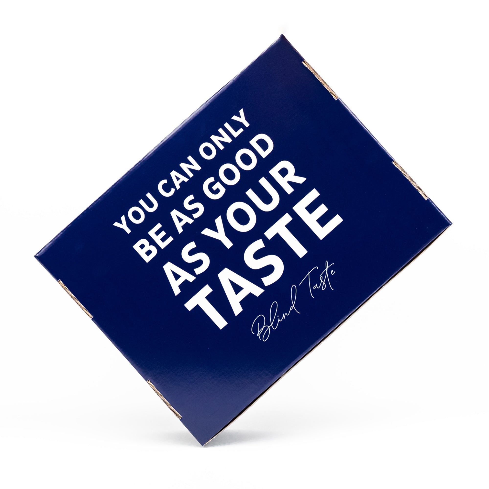 Packaging "You can only be as good as your taste"